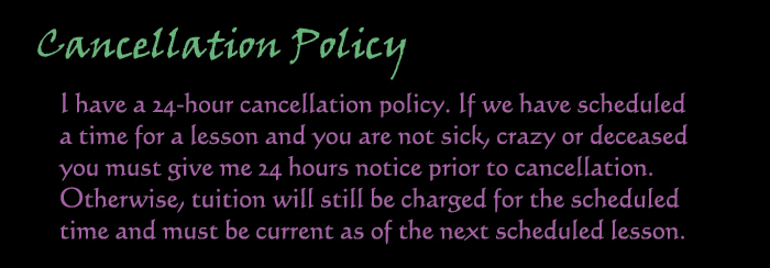 Cancellation Policy:  I have a 24 hour cancellation policy.